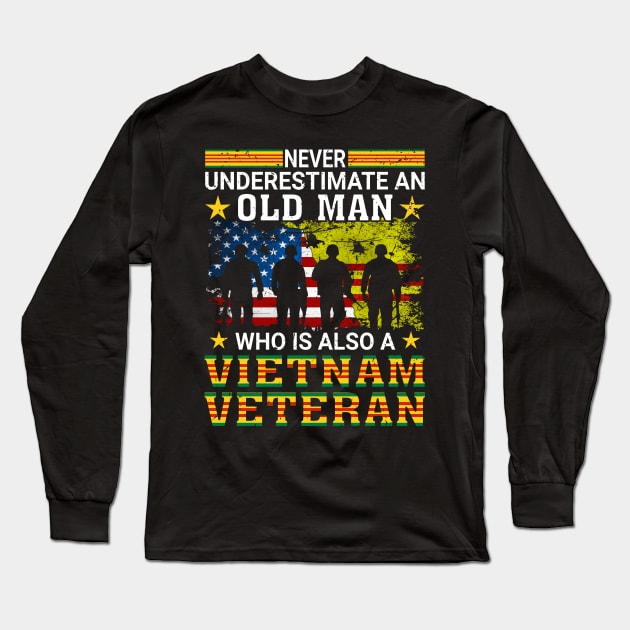 Never Underestimate An Old Man Who Is Also A Vietnam Veteran Long Sleeve T-Shirt by chung bit